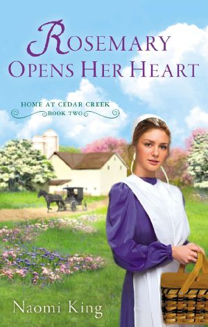 [Home at Cedar Creek 02] • Rosemary Opens Her Heart